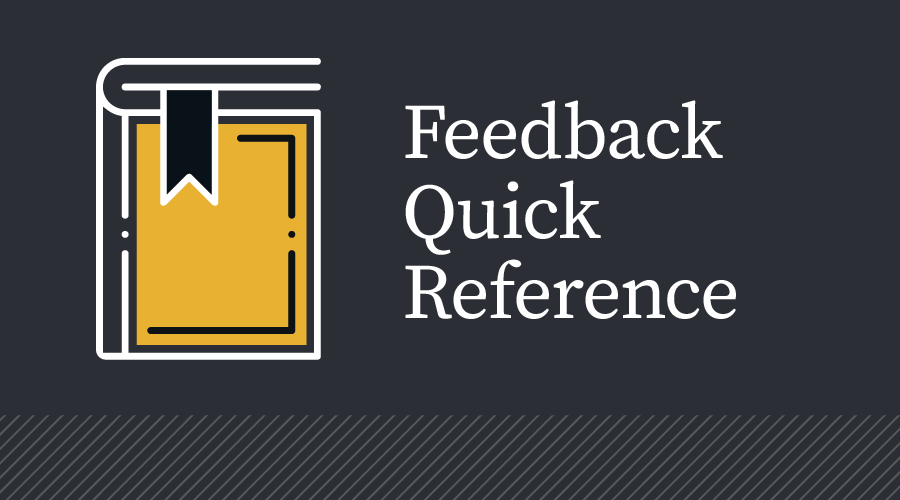 Feedback Quick Reference